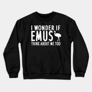 Funny emu saying owner girl gift Crewneck Sweatshirt